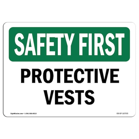 Signmission OSHA SAFETY FIRST Sign, Protective Vests, 14in X 10in Aluminum, 14" W, 10" H, Landscape OS-SF-A-1014-L-10705